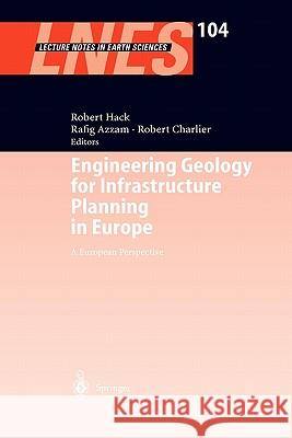 Engineering Geology for Infrastructure Planning in Europe: A European Perspective Hack, Robert 9783642059209