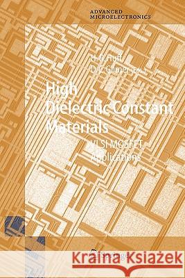 High Dielectric Constant Materials: VLSI MOSFET Applications Howard Huff, David Gilmer 9783642059216