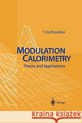 Modulation Calorimetry: Theory and Applications Kraftmakher, Yaakov 9783642059223