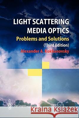 Light Scattering Media Optics Alexander A. Kokhanovsky 9783642059445