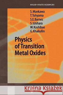 Physics of Transition Metal Oxides Sadamichi Maekawa Takami Tohyama Stewart Edward Barnes 9783642059636 Not Avail