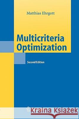Multicriteria Optimization Matthias Ehrgott 9783642059759 Springer