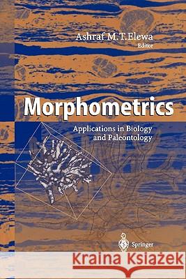 Morphometrics: Applications in Biology and Paleontology Elewa, Ashraf M. T. 9783642059803 Not Avail