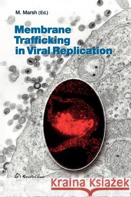 Membrane Trafficking in Viral Replication Mark Marsh 9783642059810 Springer-Verlag Berlin and Heidelberg GmbH & 