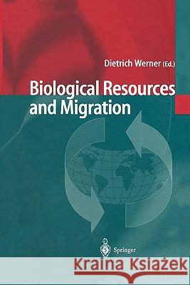 Biological Resources and Migration Dietrich Werner 9783642059896 Not Avail