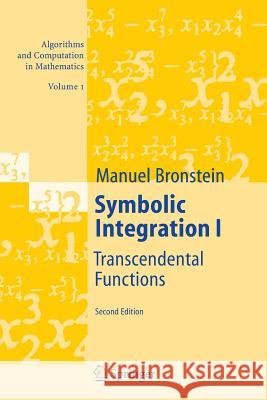 Symbolic Integration I: Transcendental Functions Bronstein, Manuel 9783642059964