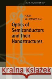 Optics of Semiconductors and Their Nanostructures Heinz Kalt Michael Hetterich 9783642060427 Not Avail
