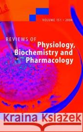 Reviews of Physiology, Biochemistry and Pharmacology 151 Susan G Amara, Ernst Bamberg, H. Grunicke, Reinhard Jahn, W.J. Lederer, Atsushi Miyajima, H. Murer, Stefan Offermanns, G 9783642060434