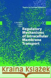 Regulatory Mechanisms of Intracellular Membrane Transport Sirkka Keranen Jussi Jantti 9783642060953 Not Avail
