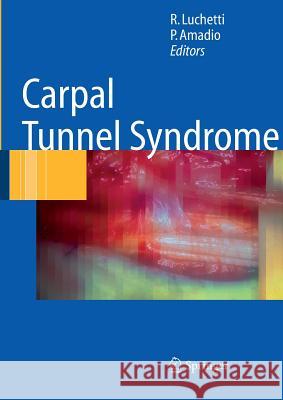 Carpal Tunnel Syndrome Riccardo Luchetti Peter Amadio 9783642061196 Not Avail