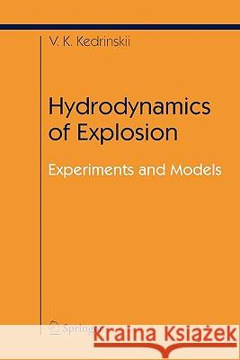 Hydrodynamics of Explosion: Experiments and Models Knyazeva, Svetlana Yu 9783642061301 Not Avail