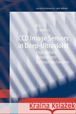 CCD Image Sensors in Deep-Ultraviolet: Degradation Behavior and Damage Mechanisms Li, Flora 9783642061523 Not Avail