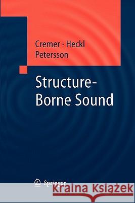 Structure-Borne Sound: Structural Vibrations and Sound Radiation at Audio Frequencies Cremer, L. 9783642061554