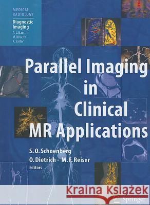 Parallel Imaging in Clinical MR Applications A. L. Baert 9783642062032