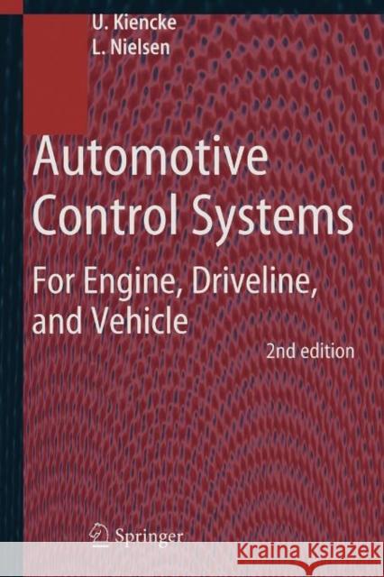 Automotive Control Systems: For Engine, Driveline, and Vehicle Uwe Kiencke, Lars Nielsen 9783642062117 Springer-Verlag Berlin and Heidelberg GmbH & 
