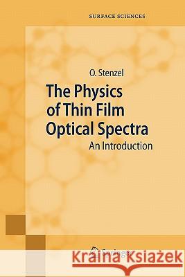 The Physics of Thin Film Optical Spectra: An Introduction Stenzel, Olaf 9783642062124