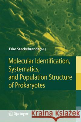 Molecular Identification, Systematics, and Population Structure of Prokaryotes Erko Stackebrandt 9783642062148