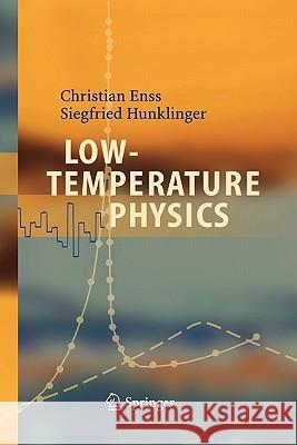 Low-Temperature Physics Christian Enss Siegfried Hunklinger 9783642062162 Not Avail