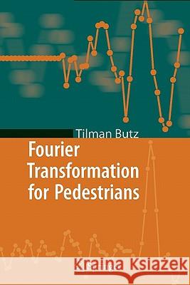 Fourier Transformation for Pedestrians Tilman Butz 9783642062179