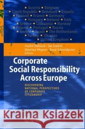 Corporate Social Responsibility Across Europe Andre Habisch Jan Jonker Martina Wegner 9783642062292 Not Avail