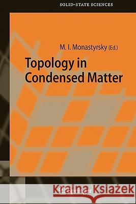 Topology in Condensed Matter Michael I. Monastyrsky 9783642062414 Not Avail