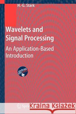 Wavelets and Signal Processing: An Application-Based Introduction Stark, Hans-Georg 9783642062469