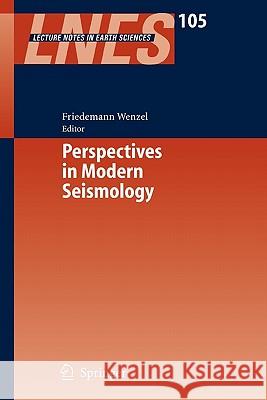 Perspectives in Modern Seismology Friedemann Wenzel 9783642062636 Not Avail