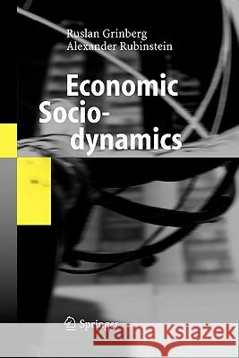 Economic Sociodynamics Ruslan Grinberg Alexander Rubinstein 9783642062704