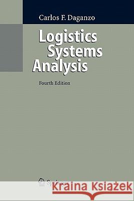 Logistics Systems Analysis Carlos F. Daganzo 9783642062940