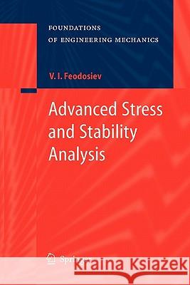 Advanced Stress and Stability Analysis: Worked Examples Voronov, Sergey A. 9783642062988 Not Avail