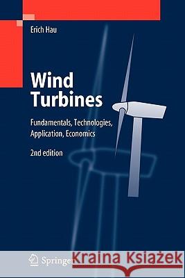 Wind Turbines: Fundamentals, Technologies, Application, Economics Hau, Erich 9783642063480