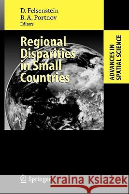 Regional Disparities in Small Countries Daniel Felsenstein Boris A. Portnov 9783642063558