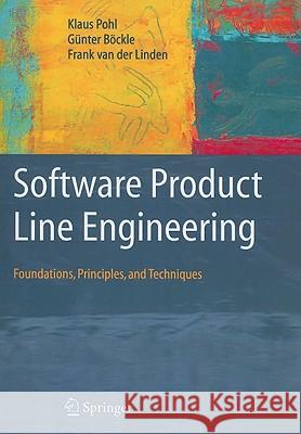 Software Product Line Engineering: Foundations, Principles and Techniques Pohl, Klaus 9783642063640 Not Avail