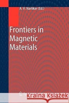 Frontiers in Magnetic Materials Anant V. Narlikar 9783642063855 Not Avail