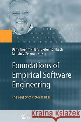 Foundations of Empirical Software Engineering: The Legacy of Victor R. Basili Boehm, Barry 9783642063893 Springer