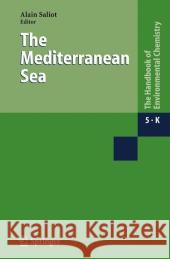 The Mediterranean Sea Alain Saliot 9783642064029 Not Avail