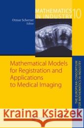 Mathematical Models for Registration and Applications to Medical Imaging Otmar Scherzer 9783642064036