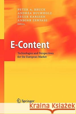 E-Content: Technologies and Perspectives for the European Market Bruck, Peter A. 9783642064159 Springer
