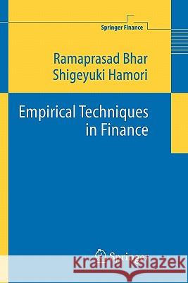Empirical Techniques in Finance Ramaprasad Bhar Shigeyuki Hamori 9783642064173 Springer