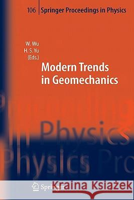 Modern Trends in Geomechanics Wei Wu Hai-Sui Yu 9783642064241 Springer