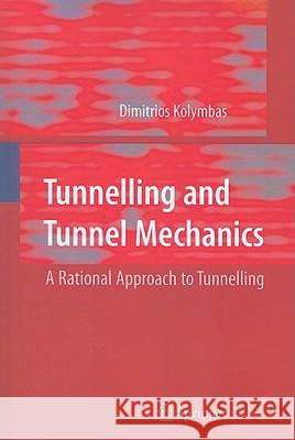 Tunnelling and Tunnel Mechanics: A Rational Approach to Tunnelling Kolymbas, Dimitrios 9783642064364