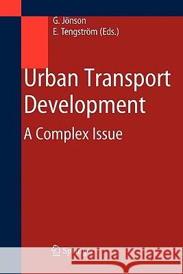 Urban Transport Development: A Complex Issue Jönson, Gunella 9783642064753 Springer
