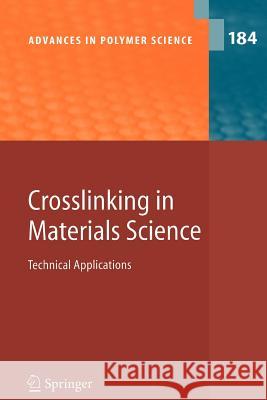 Crosslinking in Materials Science: Technical Applications Améduri, B. 9783642065217 Not Avail