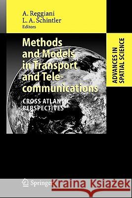 Methods and Models in Transport and Telecommunications: Cross Atlantic Perspectives Reggiani, Aura 9783642065224 Springer