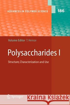 Polysaccharides I: Structure, Characterisation and Use H. Barsett, A. Ebringerová, S.E. Harding, T. Heinze, Z. Hromádková, C. Muzzarelli, R.A.A. Muzzraelli, B.S. Paulsen, O.A. 9783642065538