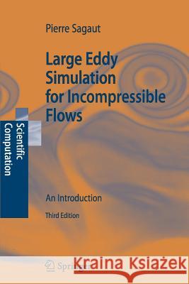 Large Eddy Simulation for Incompressible Flows: An Introduction Meneveau, Charles 9783642065804 Springer