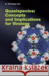 Quasispecies: Concept and Implications for Virology Esteban Domingo 9783642065828 Not Avail