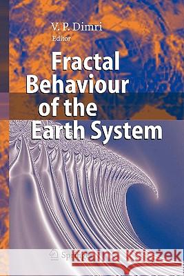 Fractal Behaviour of the Earth System V. P. Dimri 9783642065859 Not Avail