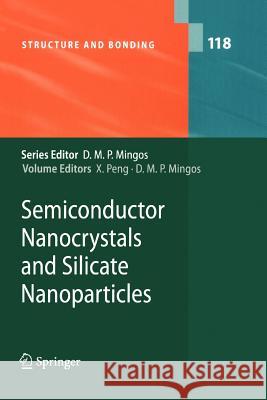 Semiconductor Nanocrystals and Silicate Nanoparticles A.J. Bard, Z. Ding, P. Guyot-Sionnest, F. Liebau, N. Myung, X. Peng, D. Santamaría-Pérez, J. Thessing, Xiaogang Peng, Da 9783642066184 Springer-Verlag Berlin and Heidelberg GmbH & 