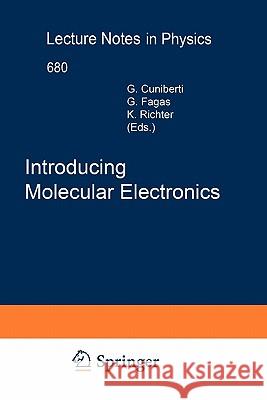 Introducing Molecular Electronics Gianaurelio Cuniberti, Giorgos Fagas, Klaus Richter 9783642066283